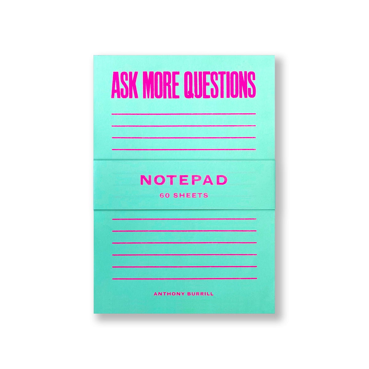 Anthony Burrill Ask More Questions Notepad– The Paper Parlour
