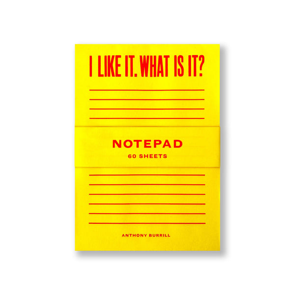 Anthony Burrill I Like it. What is it? Notepad