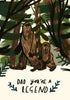 Illustration of two bigfoot-like creatures in a forest with 'Dad, you're a legend' text.