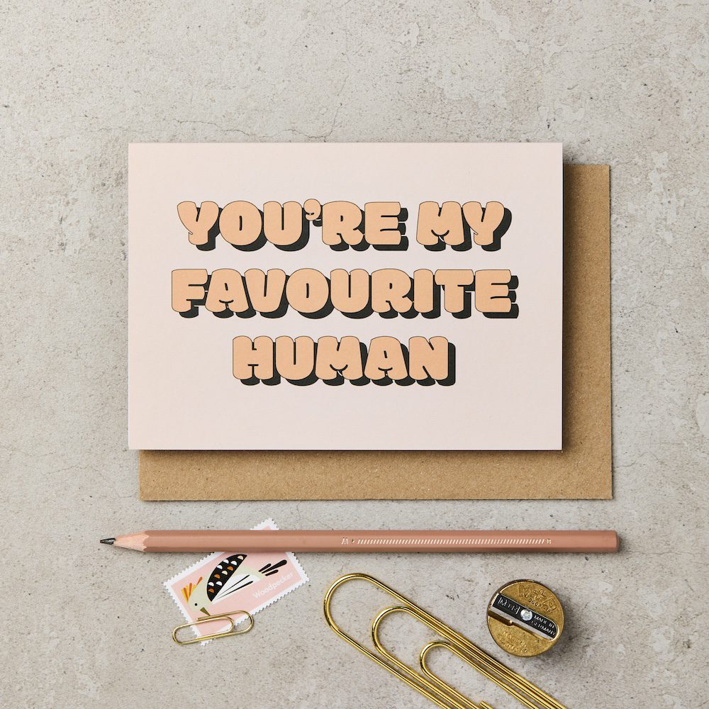 Katie Leamon Bubble You’re My Favourite Human Card