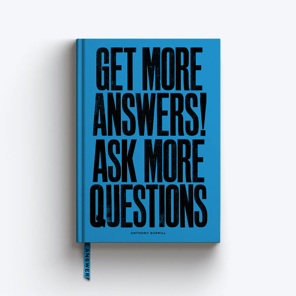 Anthony Burrill Get More Answers A5 Lined Notebook