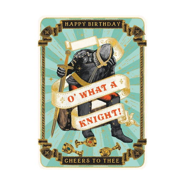 The Art File O'What A Knight Birthday Card