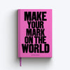 Anthony Burrill Make Your Mark on the World A5 Plain Notebook