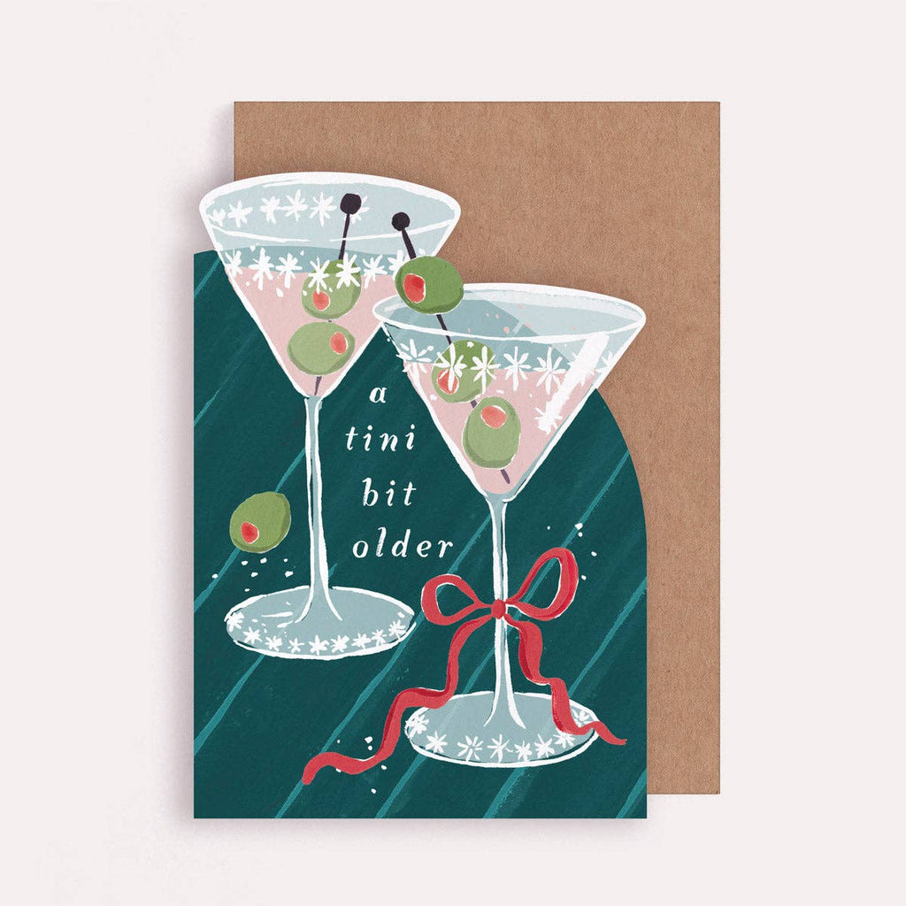 Sister Paper Co. - Tini Bit Older Martini Birthday Card