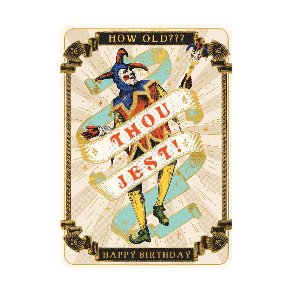 The Art File Thou Jest Birthday Card