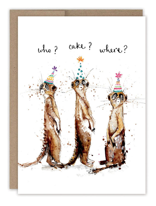 Card with three meerkats wearing party hats and text 'who? cake? where?' on a white background.
