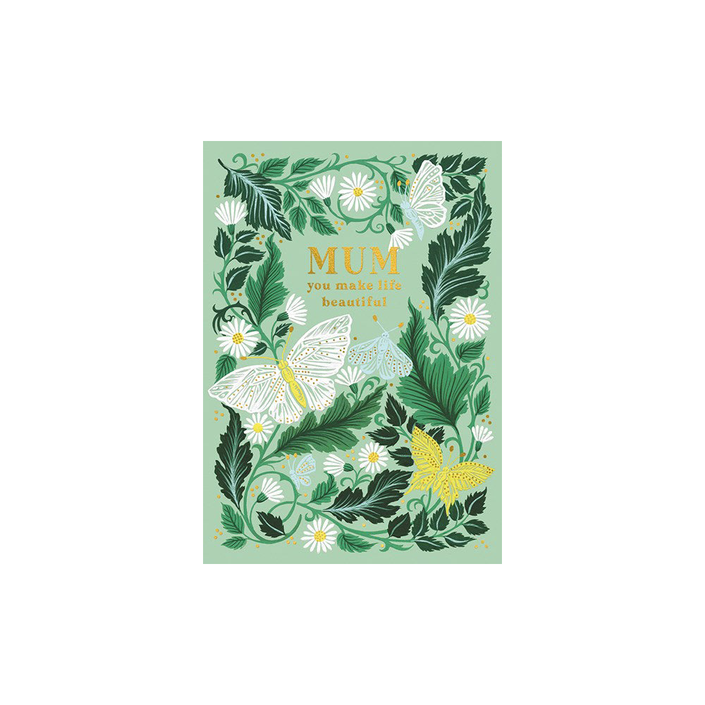 The Art File You Make Life Beautiful Mother's Day Card