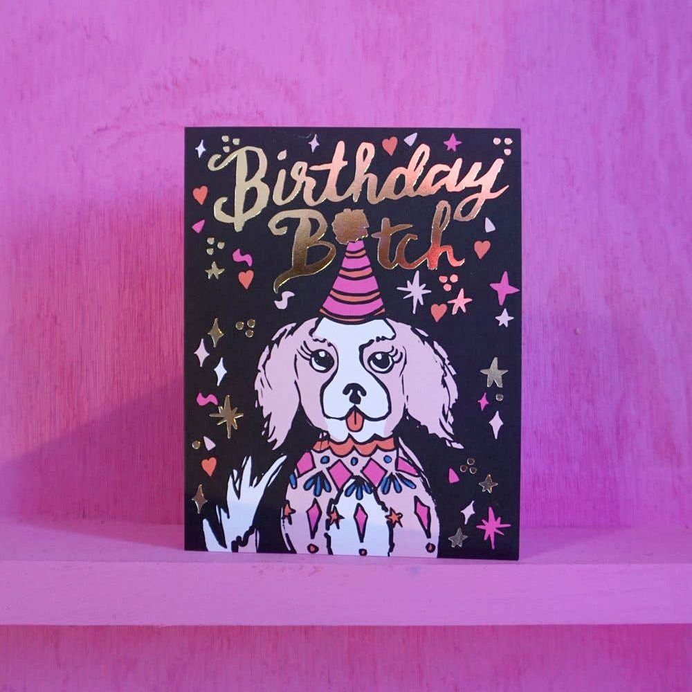 Ash + Chess Birthday Bitch Card