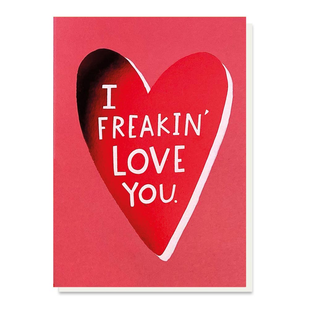 Stormy Knight I Freakin' Love You Card