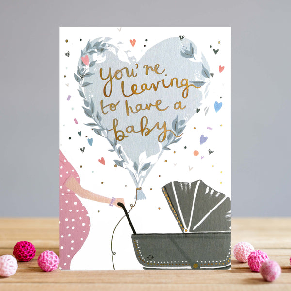 Louise Tiler Leaving for a Baby Card