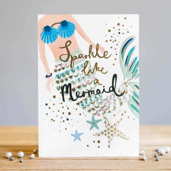 Louise Tiler Sparkle like a Mermaid Birthday Card