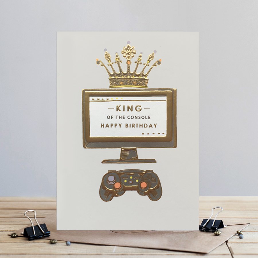 Louise Tiler King of the Console Birthday Card